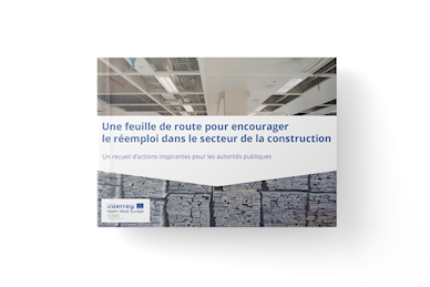 Feuille de route pour encourager le réemploi dans le secteur de la construction